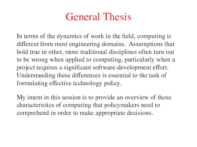 General Thesis In terms of the dynamics of work in the field, computing