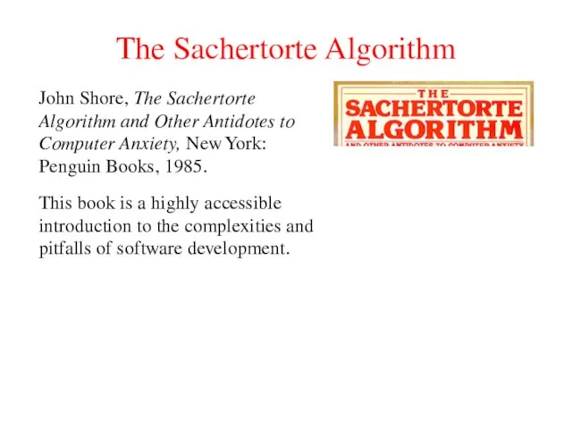 The Sachertorte Algorithm John Shore, The Sachertorte Algorithm and Other Antidotes to Computer
