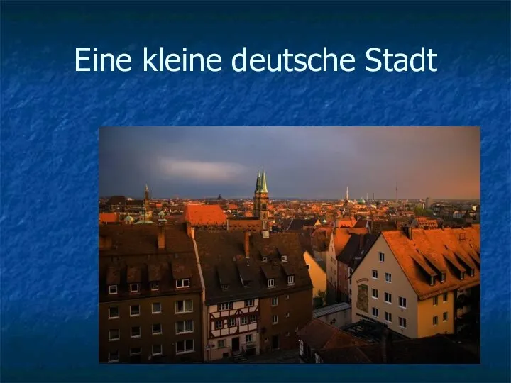 Eine kleine deutsche Stadt