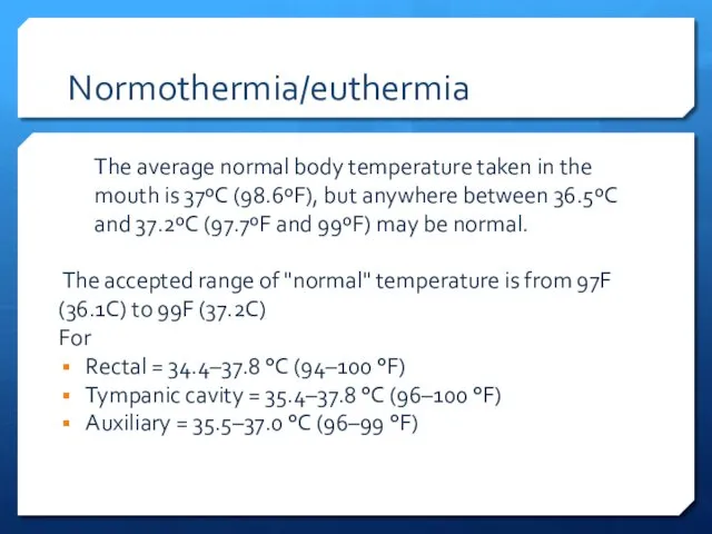 The average normal body temperature taken in the mouth is