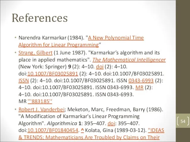 References Narendra Karmarkar (1984). "A New Polynomial Time Algorithm for