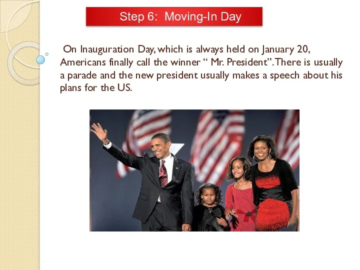 On Inauguration Day, which is always held on January 20,