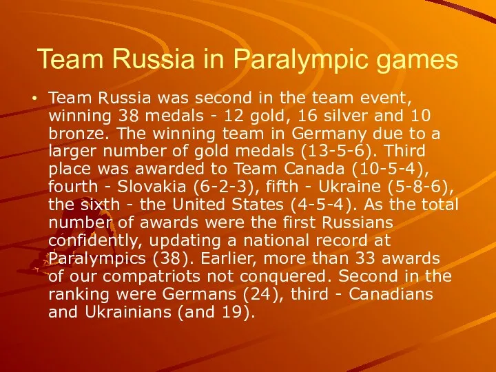 Team Russia in Paralympic games Team Russia was second in