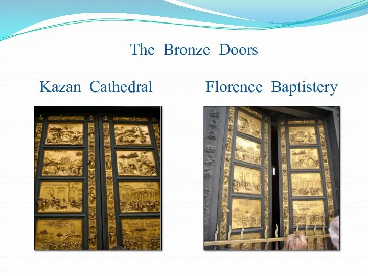 The Bronze Doors Kazan Cathedral Florence Baptistery