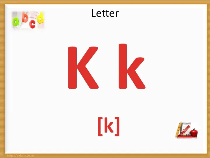 Letter K k [k]