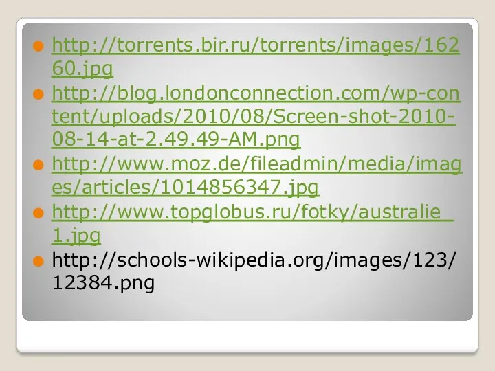 http://torrents.bir.ru/torrents/images/16260.jpg http://blog.londonconnection.com/wp-content/uploads/2010/08/Screen-shot-2010-08-14-at-2.49.49-AM.png http://www.moz.de/fileadmin/media/images/articles/1014856347.jpg http://www.topglobus.ru/fotky/australie_1.jpg http://schools-wikipedia.org/images/123/12384.png