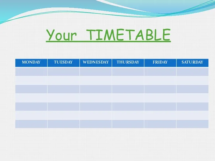 Your TIMETABLE