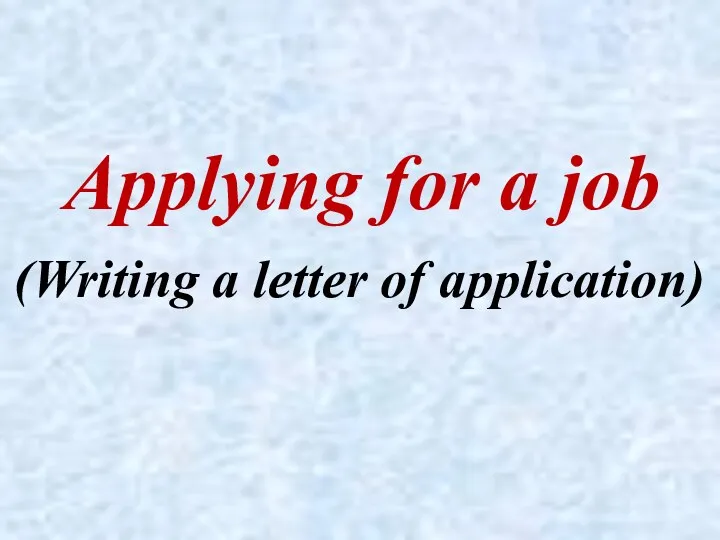 Applying for a job (Writing a letter of application)