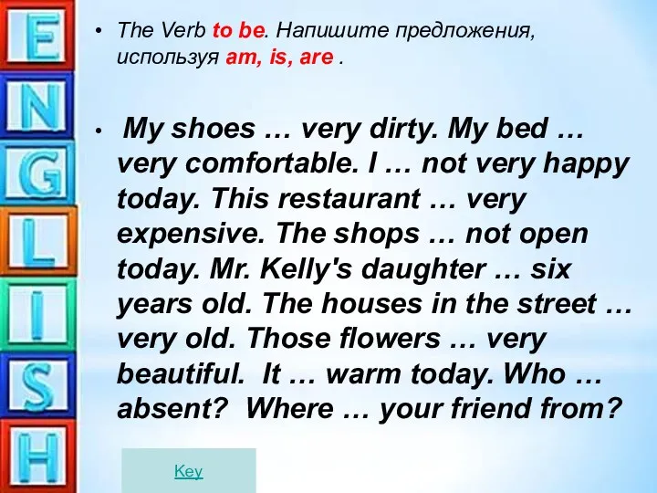 The Verb to be. Напишите предложения, используя am, is, are