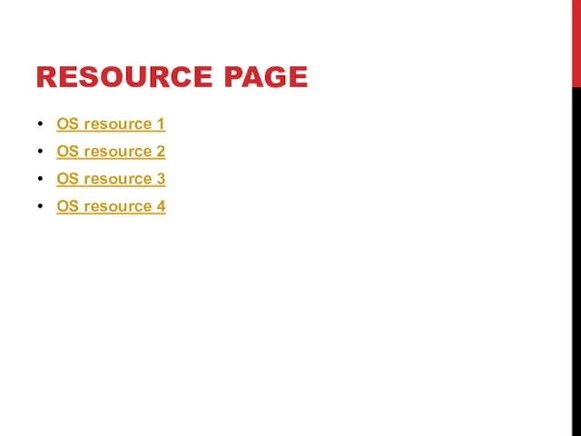 RESOURCE PAGE OS resource 1 OS resource 2 OS resource 3 OS resource 4