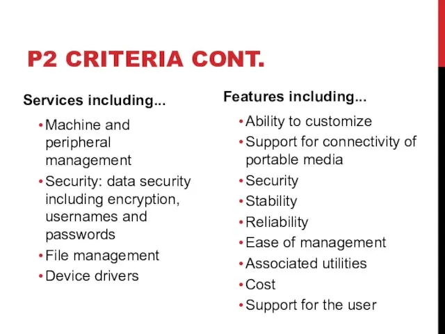 P2 CRITERIA CONT. Services including... Machine and peripheral management Security: