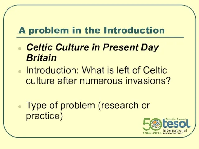 A problem in the Introduction Celtic Culture in Present Day