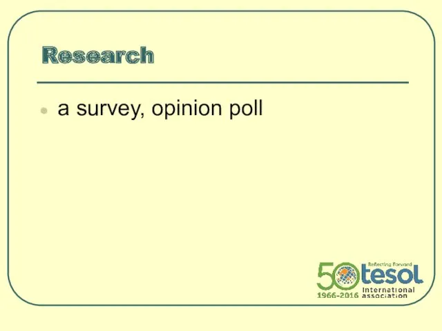 Research a survey, opinion poll