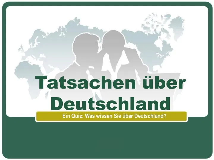Презентация по немецкому языку Tatsachen über Deutschland