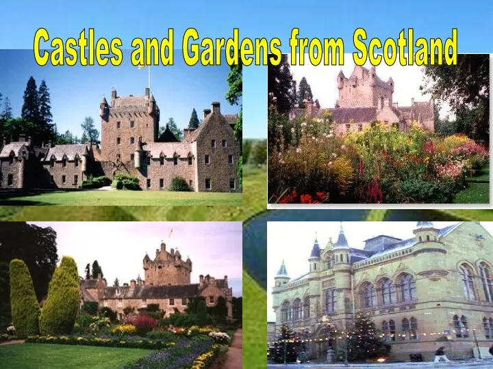 Castles and Gardens from Scotland