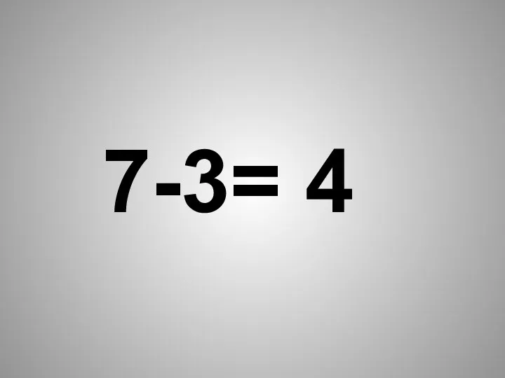 7-3= 4