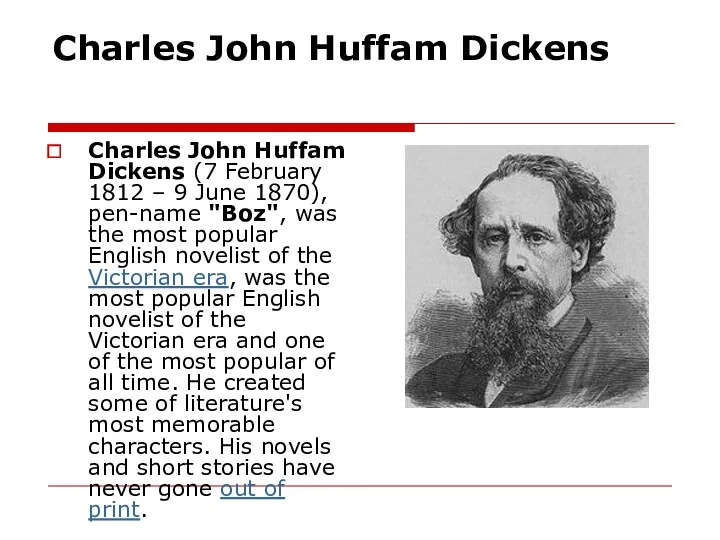 Charles John Huffam Dickens Charles John Huffam Dickens (7 February
