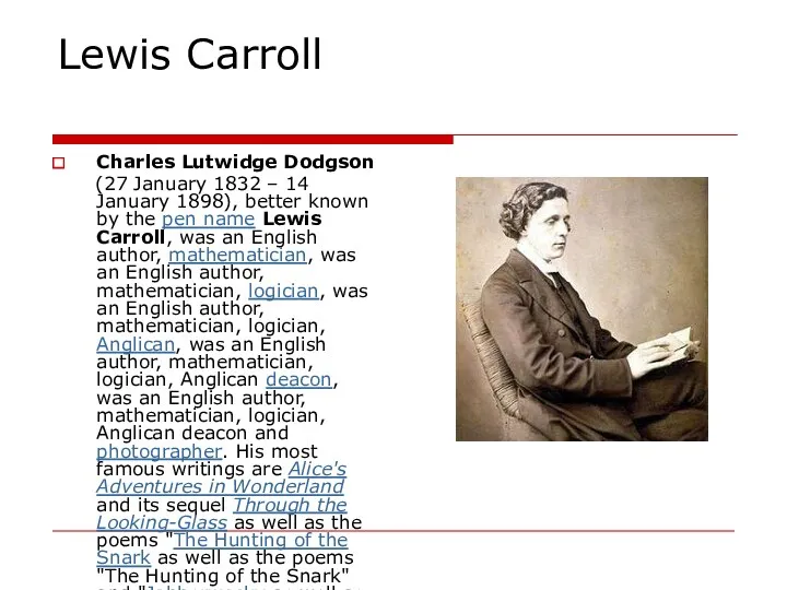 Lewis Carroll Charles Lutwidge Dodgson (27 January 1832 – 14