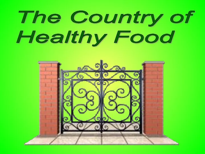 The Country of Healthy Food