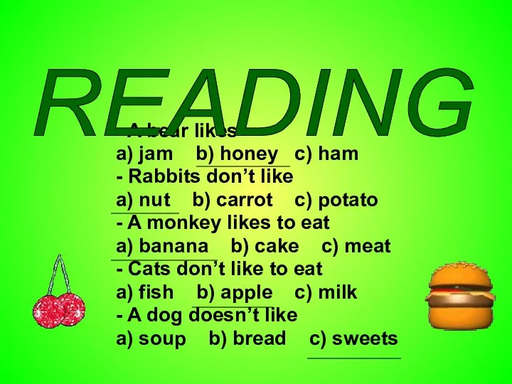 - A bear likes a) jam b) honey c) ham