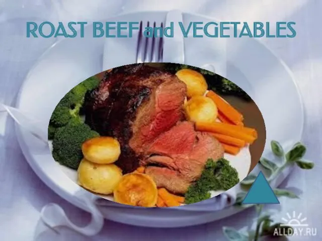 ROAST BEEF and VEGETABLES