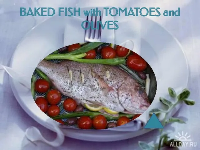 BAKED FISH with TOMATOES and OLIVES