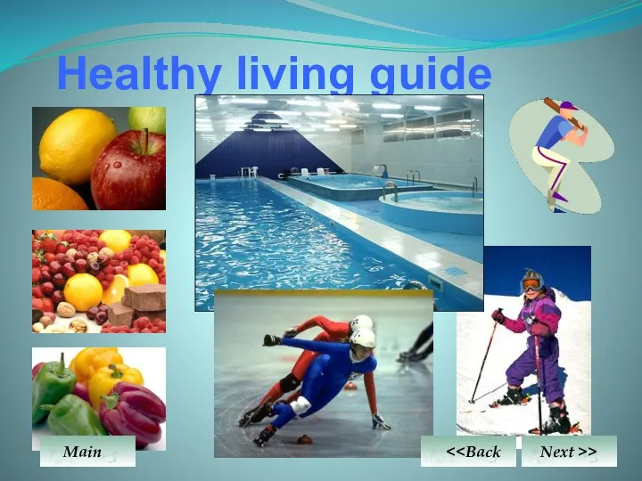 Healthy living guide Next >> Main