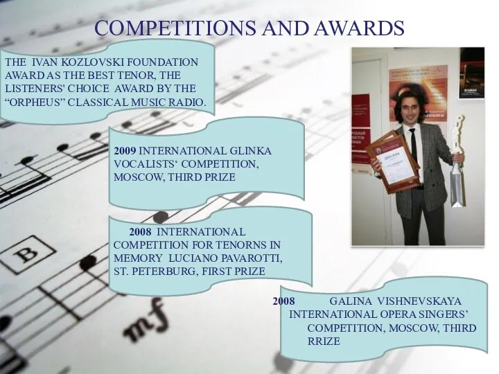 REPERTOIRE COMPETITIONS AND AWARDS 2009 INTERNATIONAL GLINKA VOCALISTS‘ COMPETITION, MOSCOW,