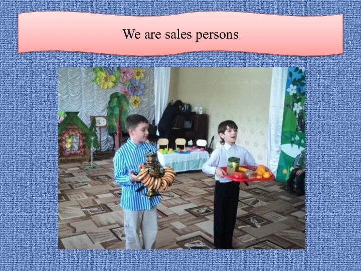 We are sales persons