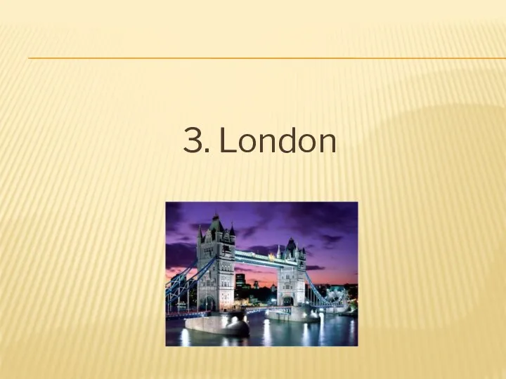 3. London