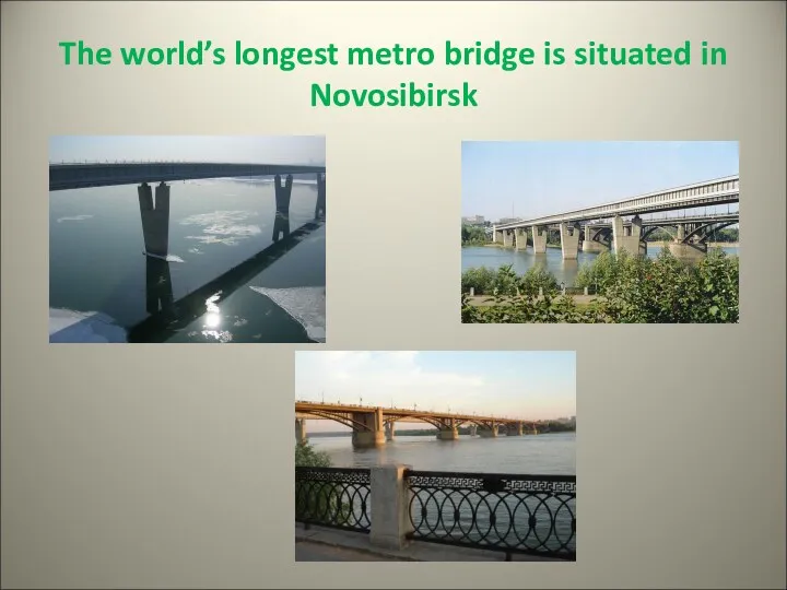 The world’s longest metro bridge is situated in Novosibirsk