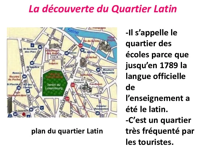 La découverte du Quartier Latin -Il s’appelle le quartier des