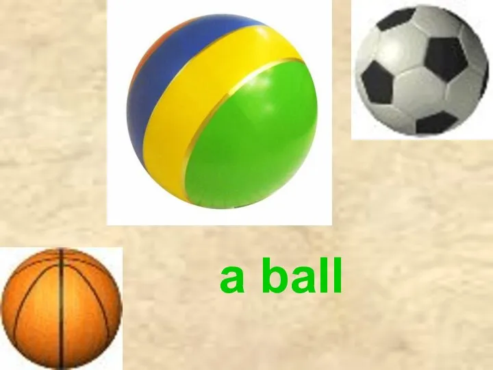 a ball