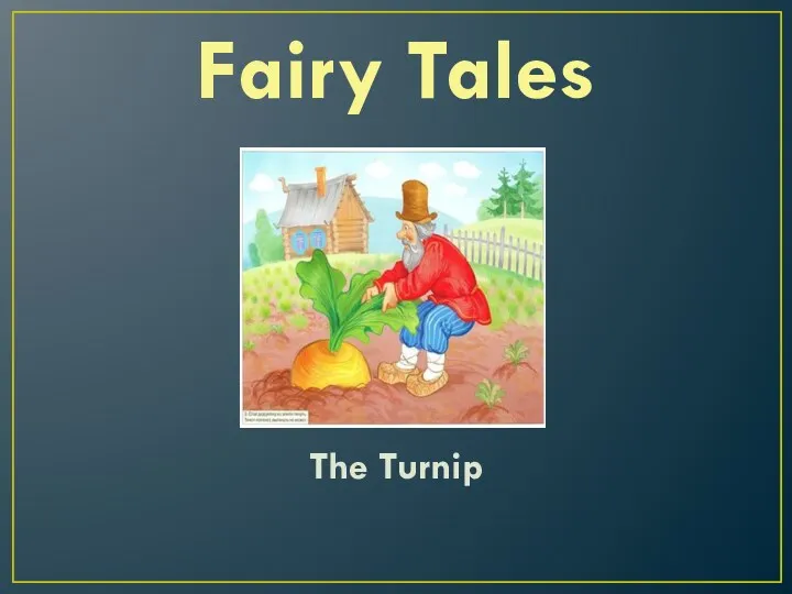 Fairy Tales The Turnip