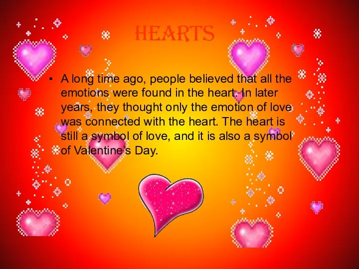 HEARTS A long time ago, people believed that all the emotions were found