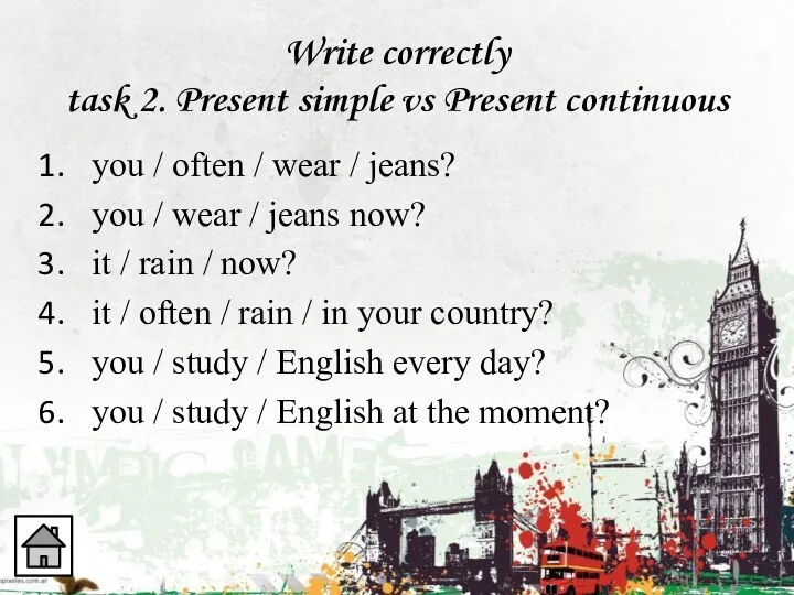 Write correctly task 2. Present simple vs Present continuous you