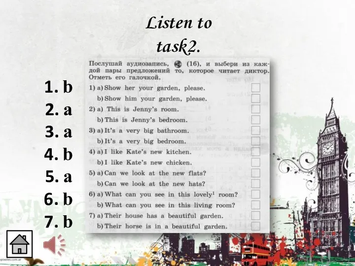 Listen to task2. b a a b a b b