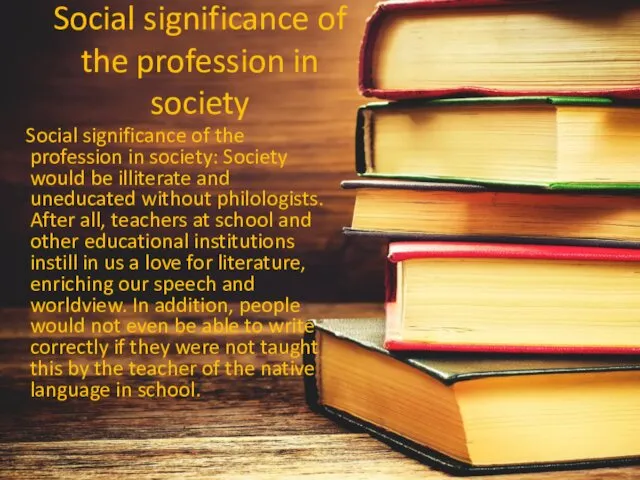 Social significance of the profession in society Social significance of