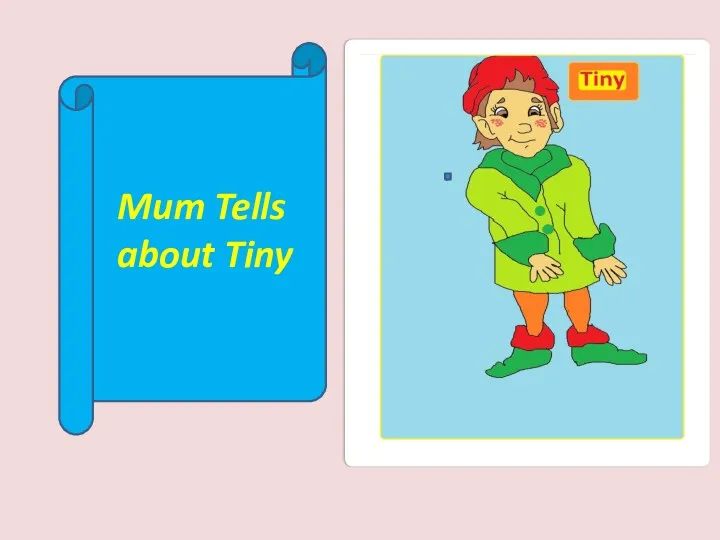 Mum Tells about Tiny