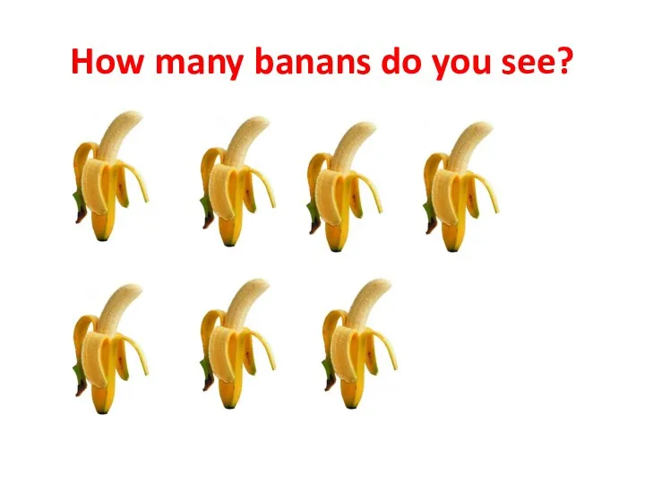 How many banans do you see?