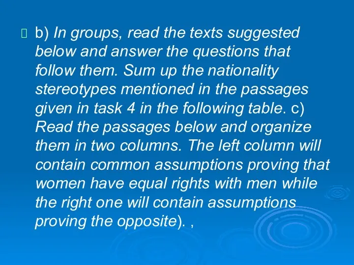 b) In groups, read the texts suggested below and answer