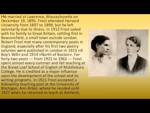 Не married at Lawrence, Massachusetts on December 19, 1895. Frost