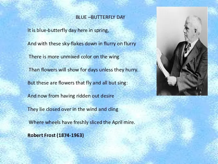 BLUE –BUTTERFLY DAY It is blue-butterfly day here in spring,