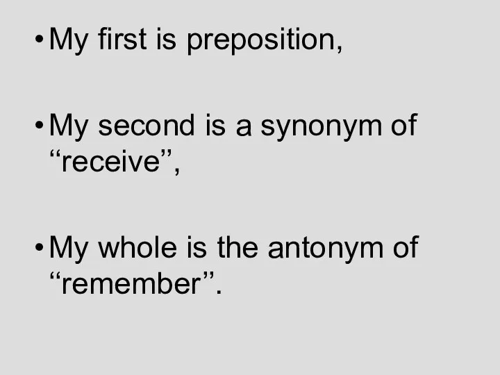 My first is preposition, My second is a synonym of