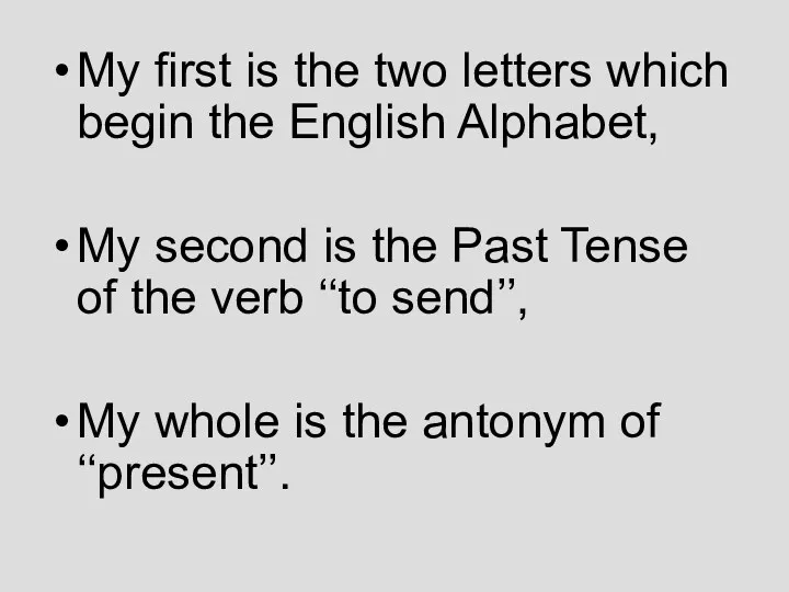 My first is the two letters which begin the English