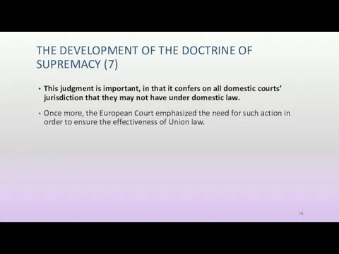 THE DEVELOPMENT OF THE DOCTRINE OF SUPREMACY (7) This judgment