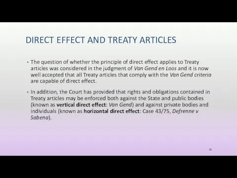 DIRECT EFFECT AND TREATY ARTICLES The question of whether the