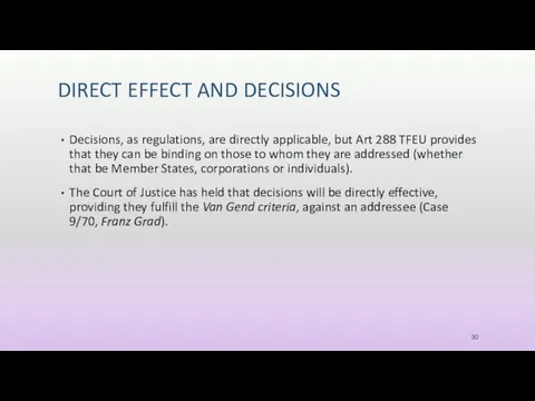 DIRECT EFFECT AND DECISIONS Decisions, as regulations, are directly applicable,