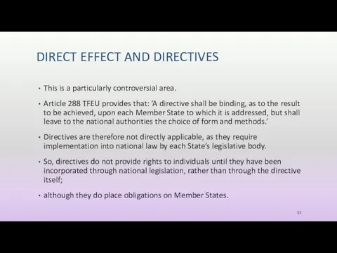 DIRECT EFFECT AND DIRECTIVES This is a particularly controversial area.