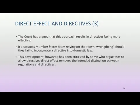 DIRECT EFFECT AND DIRECTIVES (3) The Court has argued that